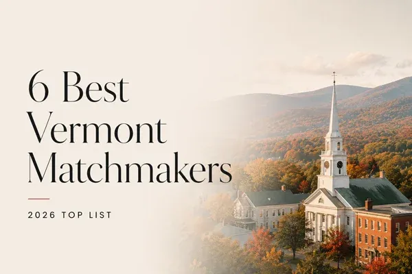 6 Best Vermont Matchmakers: 2026 Top List